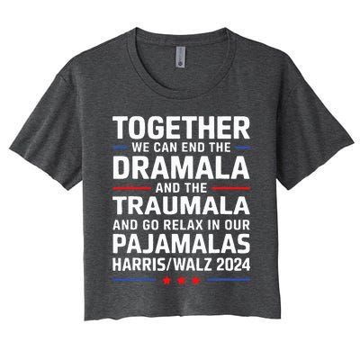 Together We Can End The Dramala And The Traumala Women's Crop Top Tee