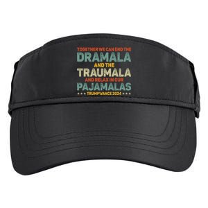 Together We Can End The Dramala And The Traumala Harris Walz Adult Drive Performance Visor