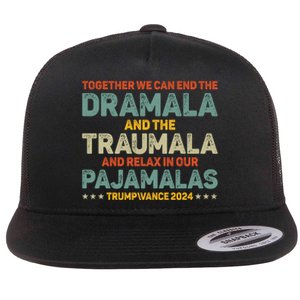 Together We Can End The Dramala And The Traumala Harris Walz Flat Bill Trucker Hat