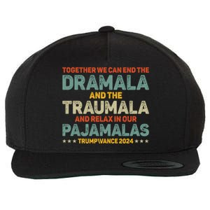 Together We Can End The Dramala And The Traumala Harris Walz Wool Snapback Cap