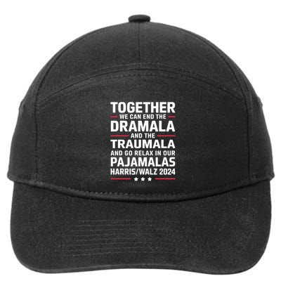 Together We Can End The Dramala And The Traumala 7-Panel Snapback Hat
