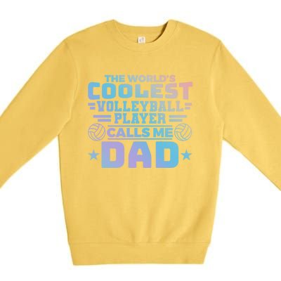 The Worlds Coolest Volleyball Player Calls Me Dad Gift Premium Crewneck Sweatshirt