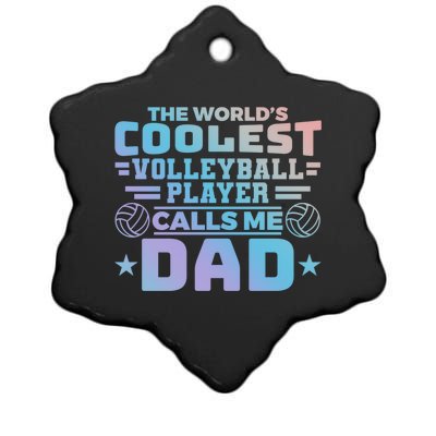 The Worlds Coolest Volleyball Player Calls Me Dad Gift Ceramic Star Ornament