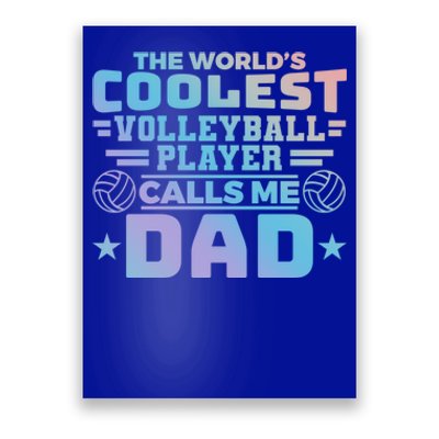 The Worlds Coolest Volleyball Player Calls Me Dad Gift Poster