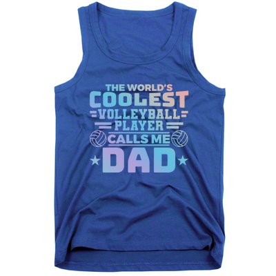 The Worlds Coolest Volleyball Player Calls Me Dad Gift Tank Top