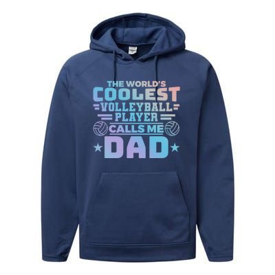 The Worlds Coolest Volleyball Player Calls Me Dad Gift Performance Fleece Hoodie