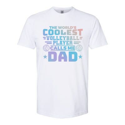 The Worlds Coolest Volleyball Player Calls Me Dad Gift Softstyle CVC T-Shirt