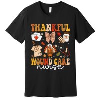 Thankful Wound Care Nurse Thanksgiving Fall Autumn Nurse Premium T-Shirt