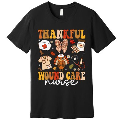 Thankful Wound Care Nurse Thanksgiving Fall Autumn Nurse Premium T-Shirt