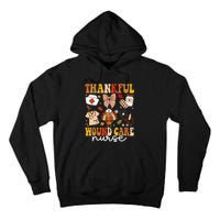 Thankful Wound Care Nurse Thanksgiving Fall Autumn Nurse Tall Hoodie