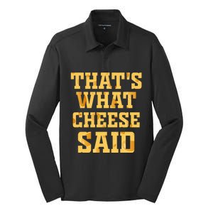 ThatS What Cheese Said Funny Wisconsin Cheese Pun Cute Gift Silk Touch Performance Long Sleeve Polo