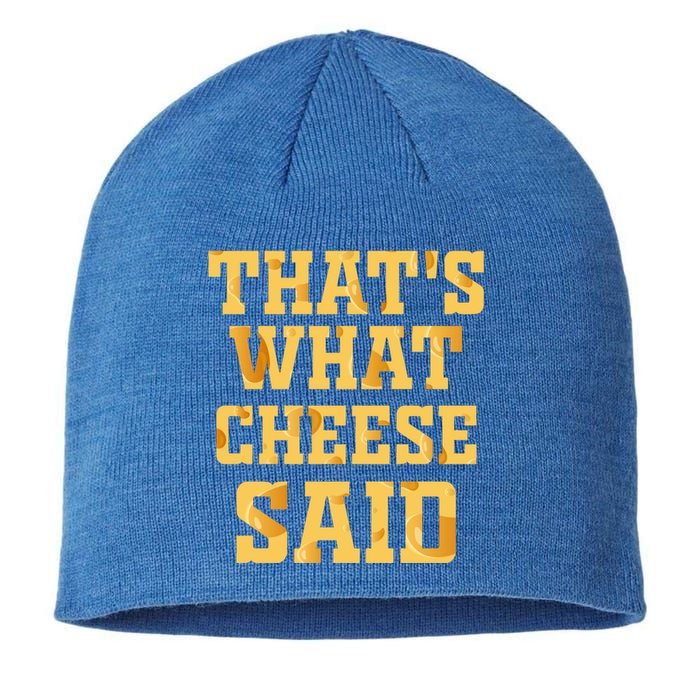 ThatS What Cheese Said Funny Wisconsin Cheese Pun Cute Gift Sustainable Beanie