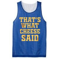 ThatS What Cheese Said Funny Wisconsin Cheese Pun Cute Gift Mesh Reversible Basketball Jersey Tank