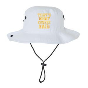 ThatS What Cheese Said Funny Wisconsin Cheese Pun Cute Gift Legacy Cool Fit Booney Bucket Hat