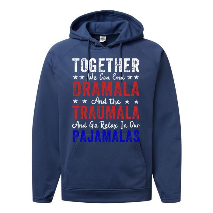 Together We Can End The Dramala And Traumala Pajama Funny Performance Fleece Hoodie