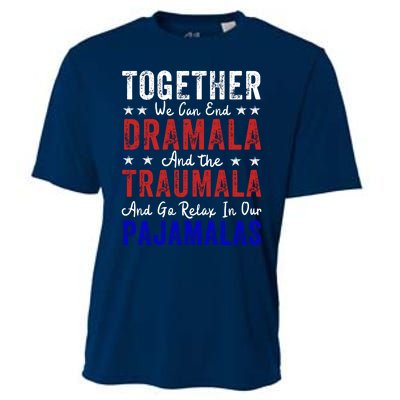 Together We Can End The Dramala And Traumala Pajama Funny Cooling Performance Crew T-Shirt