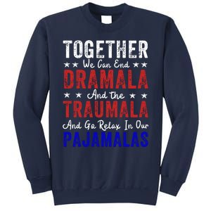 Together We Can End The Dramala And Traumala Pajama Funny Sweatshirt