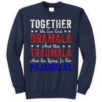 Together We Can End The Dramala And Traumala Pajama Funny Sweatshirt