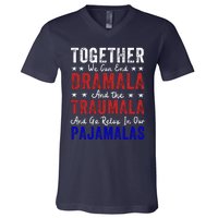 Together We Can End The Dramala And Traumala Pajama Funny V-Neck T-Shirt