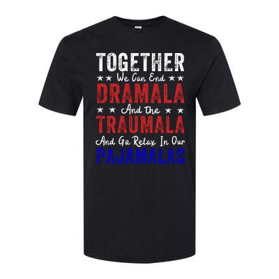 Together We Can End The Dramala And Traumala Pajama Funny Softstyle® CVC T-Shirt