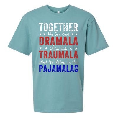 Together We Can End The Dramala And Traumala Pajama Funny Sueded Cloud Jersey T-Shirt