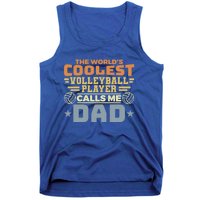 The Worlds Coolest Volleyball Player Calls Me Dad Gift Tank Top