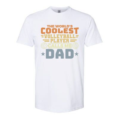 The Worlds Coolest Volleyball Player Calls Me Dad Gift Softstyle CVC T-Shirt