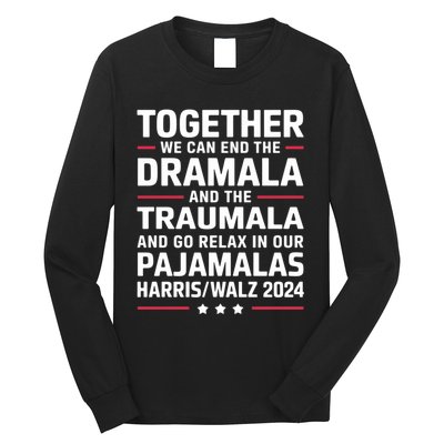 Together We Can End The Dramala And The Traumala Long Sleeve Shirt