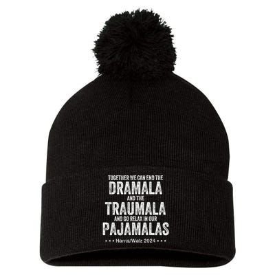 Together We Can End The Dramala And The Traumala Pom Pom 12in Knit Beanie