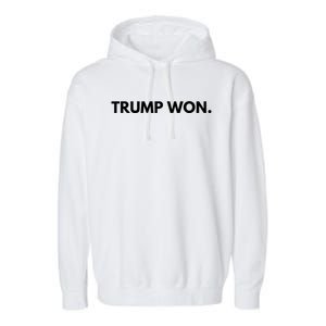 Trump Won Conservative Party Supporter Garment-Dyed Fleece Hoodie