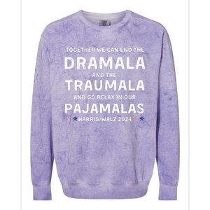 Together We Can End The Dramala And The Traumala Harris Walz  Colorblast Crewneck Sweatshirt