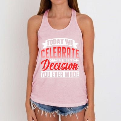 Today We Celebrate The Best Decision You Ever Made Sarcastic Gift Women's Knotted Racerback Tank