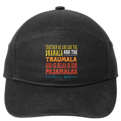 Together We Can End The Dramala And The Traumala 7-Panel Snapback Hat