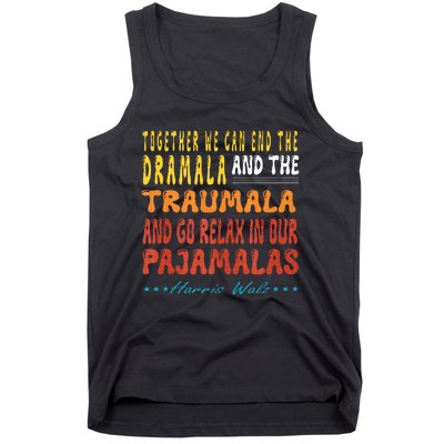 Together We Can End The Dramala And The Traumala Tank Top