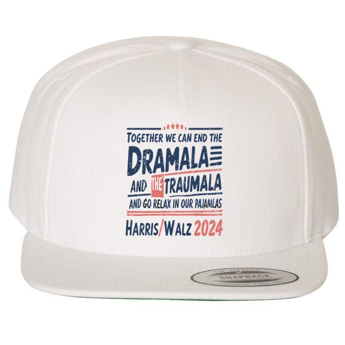 Together We Can End The Dramala And The Trauma And Go Relax Wool Snapback Cap