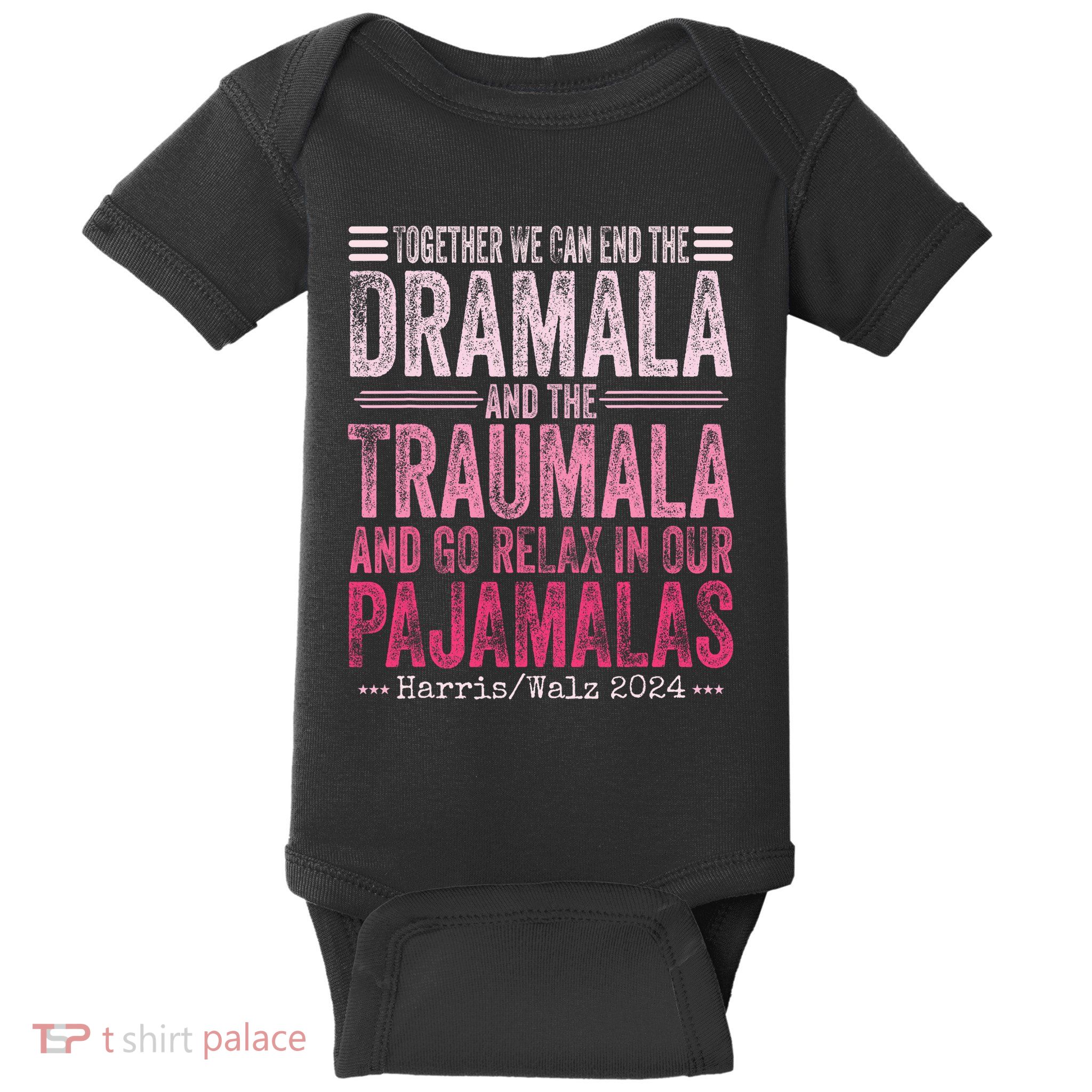 Together We Can End The Dramala And The Traumala Funny Baby Bodysuit