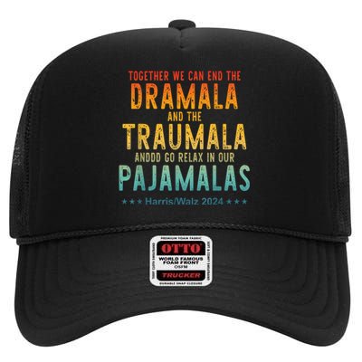 Together We Can End The Dramala And The Traumala Apparel High Crown Mesh Back Trucker Hat