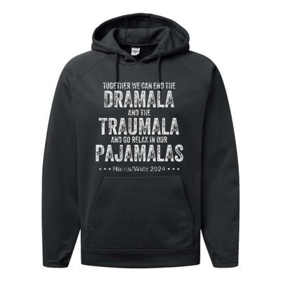 Together We Can End The Dramala And The Traumala Performance Fleece Hoodie