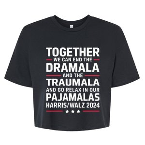 Together We Can End The Dramala And The Traumala Bella+Canvas Jersey Crop Tee