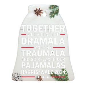 Together We Can End The Dramala And The Traumala Ceramic Bell Ornament