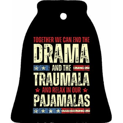 Together We Can End The Dramala And The Traumala Ceramic Bell Ornament