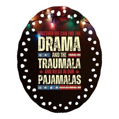 Together We Can End The Dramala And The Traumala Ceramic Oval Ornament