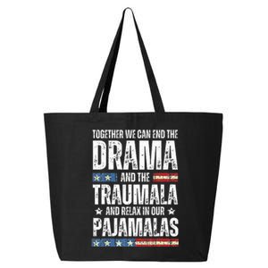 Together We Can End The Dramala And The Traumala 25L Jumbo Tote