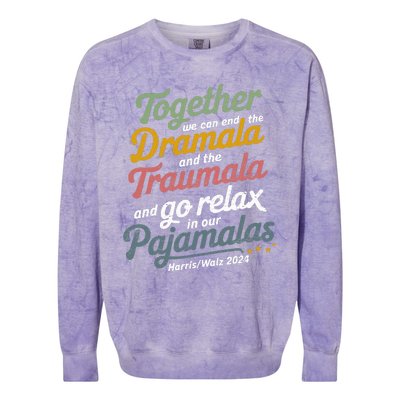 Together We Can End The Dramala And The Traumala Colorblast Crewneck Sweatshirt