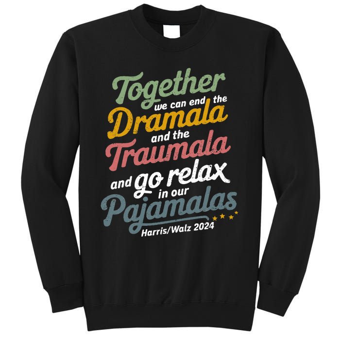 Together We Can End The Dramala And The Traumala Sweatshirt