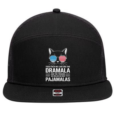 Together We Can End The Dramala And The Trauma And Go Relax 7 Panel Mesh Trucker Snapback Hat