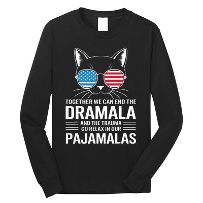 Together We Can End The Dramala And The Trauma And Go Relax Long Sleeve Shirt