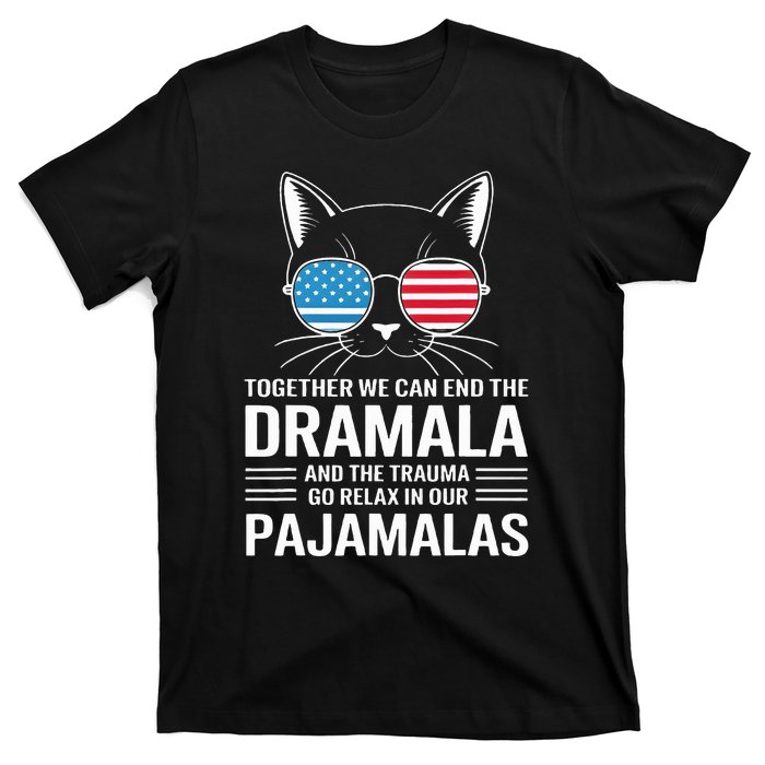 Together We Can End The Dramala And The Trauma And Go Relax T-Shirt