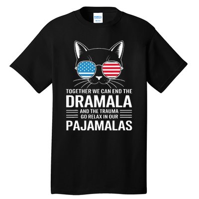 Together We Can End The Dramala And The Trauma And Go Relax Tall T-Shirt