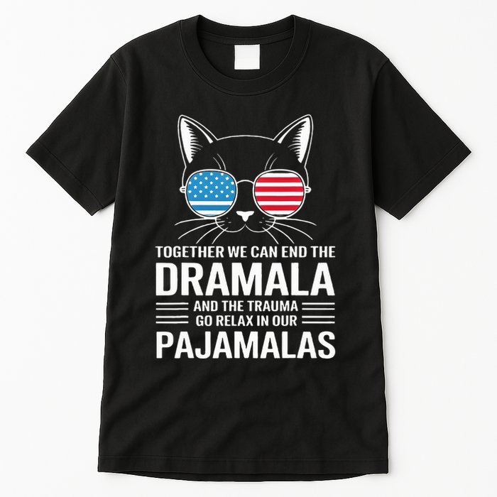 Together We Can End The Dramala And The Trauma And Go Relax Tall T-Shirt